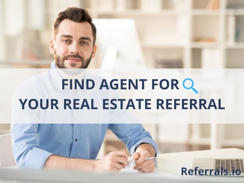 How to Find Agent for Your Real Estate Referral Referrals.io
