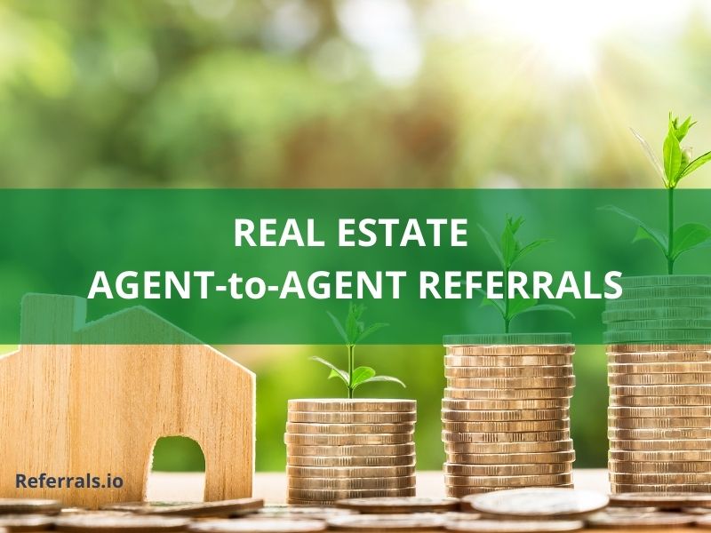 Real Estate Agent Referrals. Ultimate Guide. Referrals.io