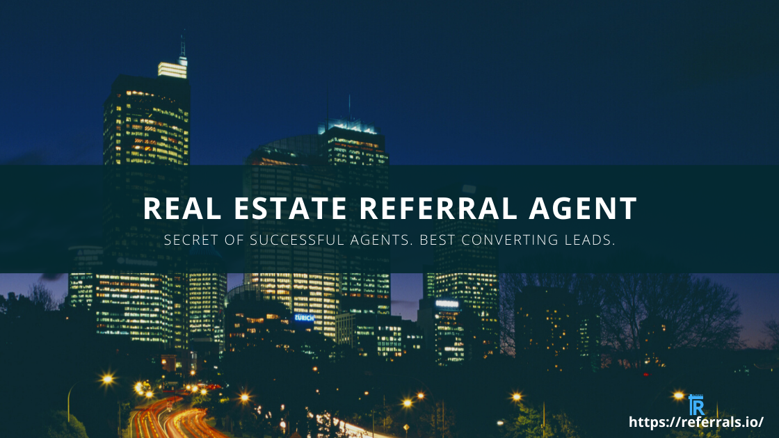 What is a Real Estate Referral Agent? Referrals.io